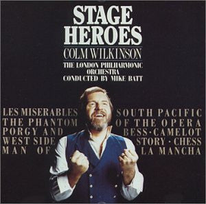 Stage Heroes by Colm Wilkinson / The London Philharmonic Orchestra / Mike Batt. Reference cover image.