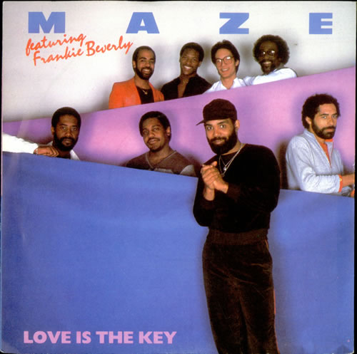 Love Is the Key by Maze featuring Frankie Beverly. Reference cover image.
