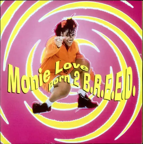 Born 2 B.R.E.E.D. by Monie Love. Reference cover image.